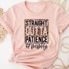 Straight Outta Patience Funny Mom Life Leopard Shirt ETS1128