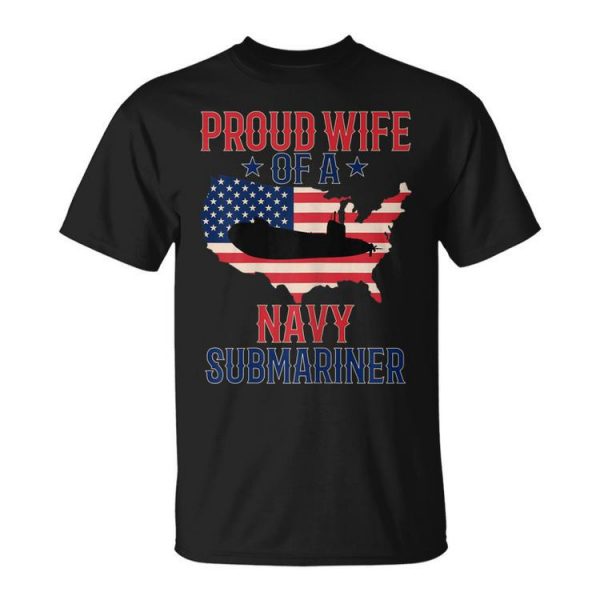 Submariner Submarines Veteran Wife Of A Navy Submariner Gift For Womens Unisex Unisex T-Shirt