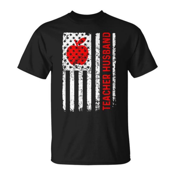 Teacher Husband Us Flag Husband Of A Teacher Gift For Mens Gift For Women Unisex Unisex T-Shirt