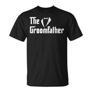 The Groomfather Father Of The Groom Wedding Husband Grooms Unisex Unisex T-Shirt