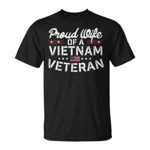 Vietnam Veteran Military Wife Proud Gift Memorial Gift For Womens Unisex Unisex T-Shirt