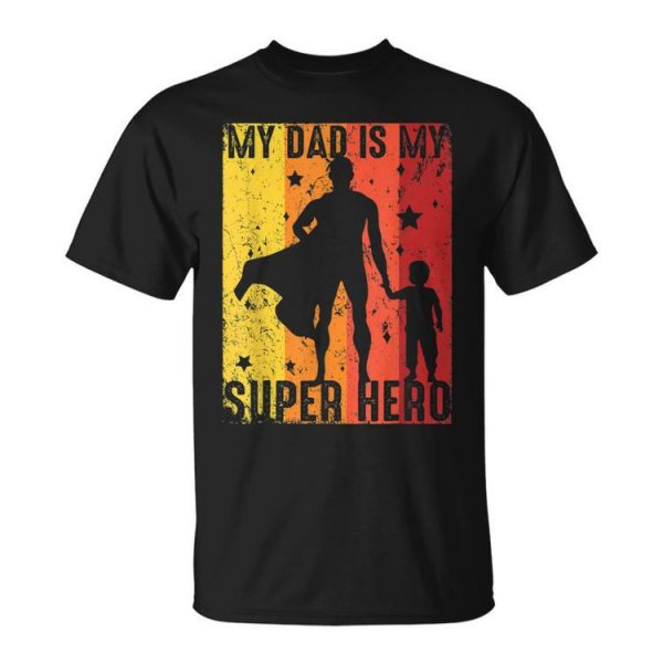 Vintage My Dad Is My Super Hero Retro Dad Superhero For Boys Unisex Unisex T-Shirt