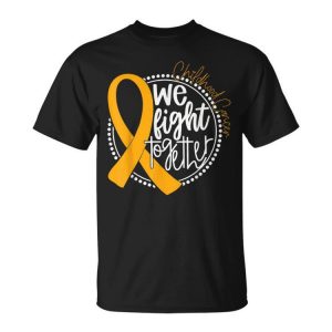 We Fight Together Childhood Cancer Awareness Gold Ribbon Unisex T-Shirt