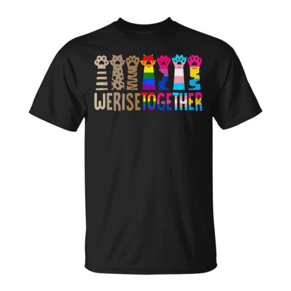 We Rise Together Black Lgbt Gay Pride Cat Paws Equality Unisex Unisex T-Shirt