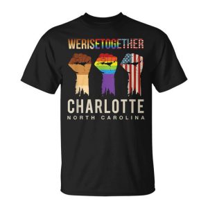 We Rise Together Lgbt Charlotte Pride North Carolina Unisex Unisex T-Shirt