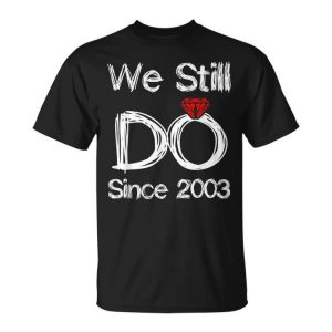 Wedding Ring Couples Anniversary We Still Do Since 2003 Unisex Unisex T-Shirt