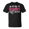 Womens On My Husbands Last Nerve A Mothers Day For Wife Unisex Unisex T-Shirt